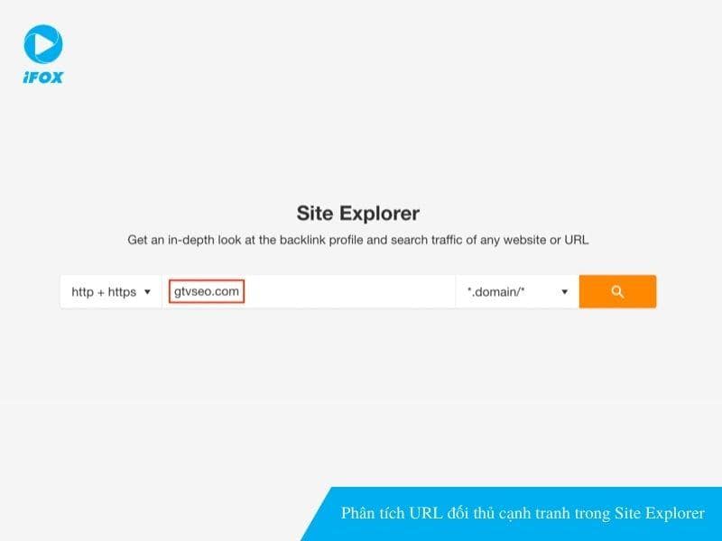 Phân tích URL đối thủ cạnh tranh trong Site Explorer
