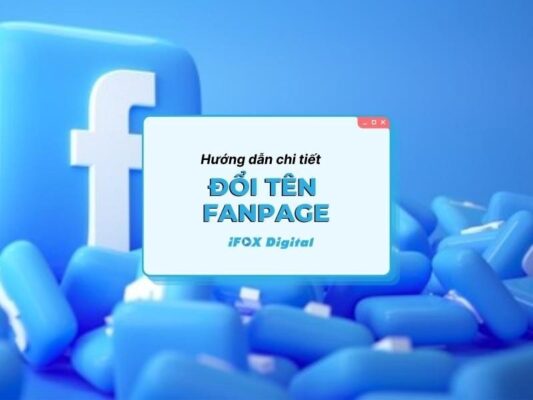 Cách đổi tên Fanpage Facebook trên máy tính & điện thoại - Ifox Digital