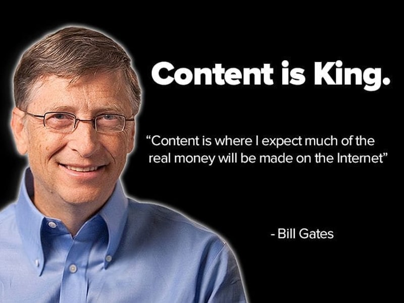 Content is King- Bill Gates (1996)