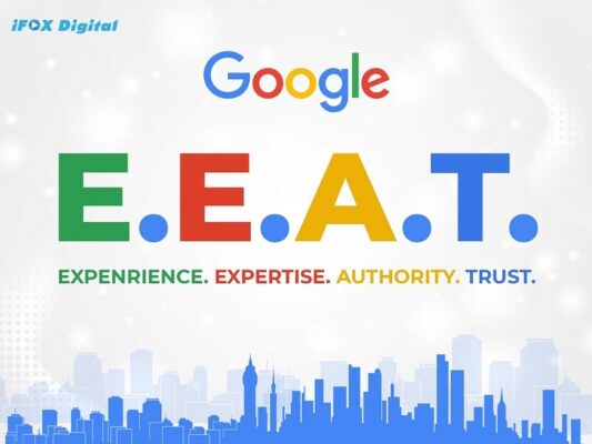 E- E-A-T là gì? - iFox Digital