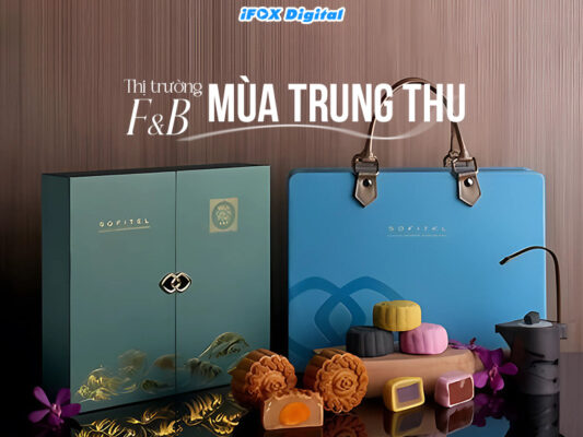 Các Thương Hiệu FnB Trong Cuộc Đua Bánh Trung Thu - Ifox Digital