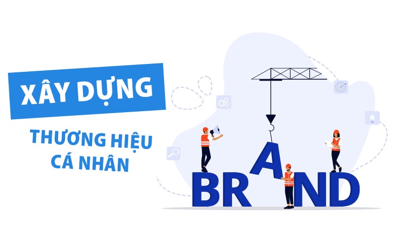 Xây dựng thương hiệu cá nhân là gì?