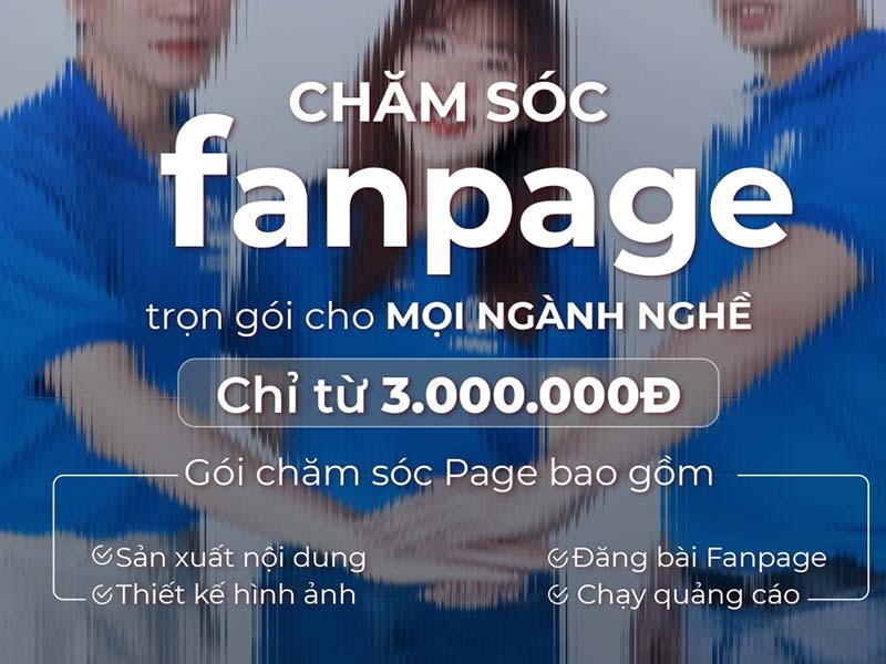 Combo chăm sóc fanpage trọn gói ưu đãi cho doanh nghiệp