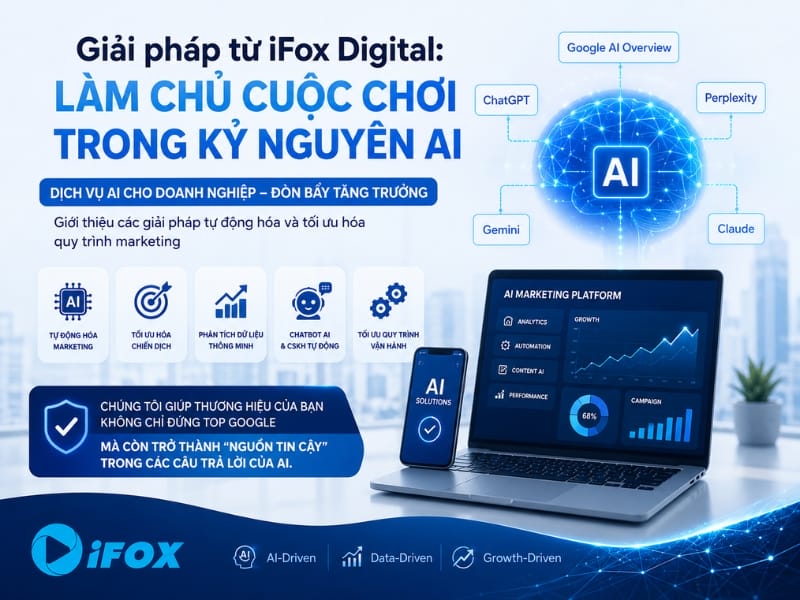 Giải pháp từ iFox Digital: Làm chủ cuộc chơi trong kỷ nguyên AI