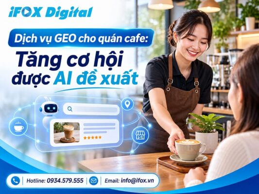 Dịch vụ GEO cho quán cafe: Tăng cơ hội được AI đề xuất